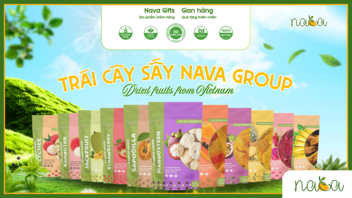Trái cây sấy NAVA GROUP – Trái cây sấy dẻo & sấy thăng hoa cao cấp từ Việt Nam